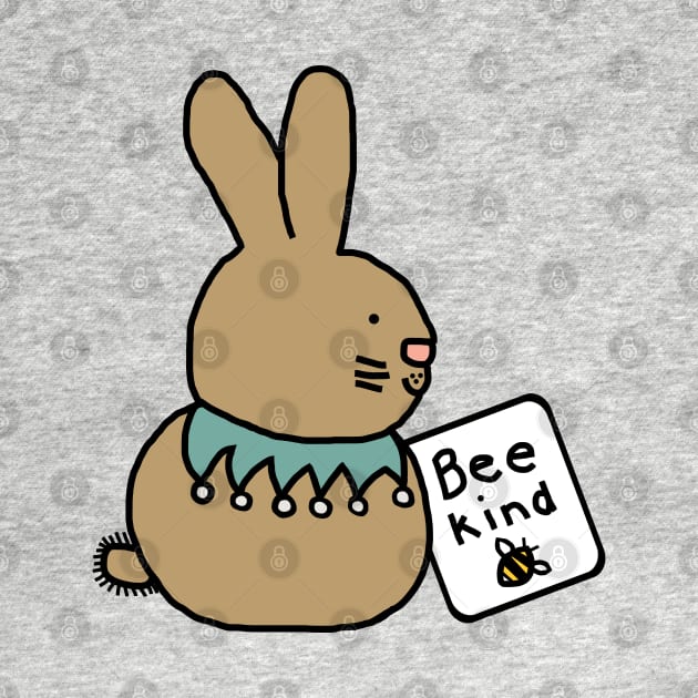 Cute Bunny Rabbit says Be Kind by ellenhenryart